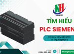 Bộ lập trình PLC Siemens là gì? Các dòng sản phẩm chính