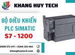 Simatic S7-1200: Sự lựa chọn thông minh cho các giải pháp tự động hóa nhỏ gọn