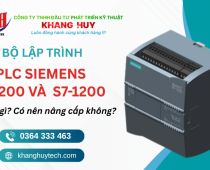 PLC Siemens S7-200 và S7-1200 khác gì? Có nên nâng cấp không?