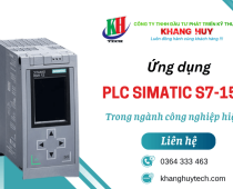 Ứng dụng PLC SIMATIC S7-1500 trong ngành công nghiệp hiện nay